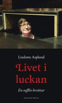 Livet i luckan : en sufflös berättar