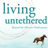 Living Untethered