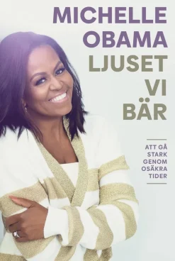 Ljuset vi bär : att gå stark genom osäkra tider
