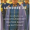 Londres 38 : En berättelse om Augusto Pinochet, Walther Rauff och rättvisan