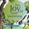 Lonely Planet The Joy of Wild Swimming