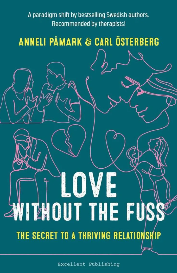 Love without the fuss : the secret to a thriving relationship