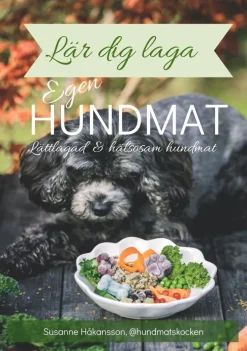 Lär dig laga egen hundmat