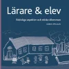 Lärare & elev : Rättsliga aspekter och etiska dilemman