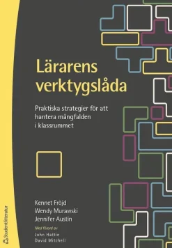 Lärarens verktygslåda : praktiska strategier för att hantera mångfalden i klassrummet