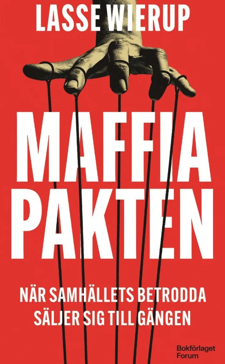 Maffiapakten : när samhällets betrodda säljer sig till gängen