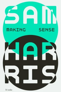 Making sense : samtal med Sam Harris