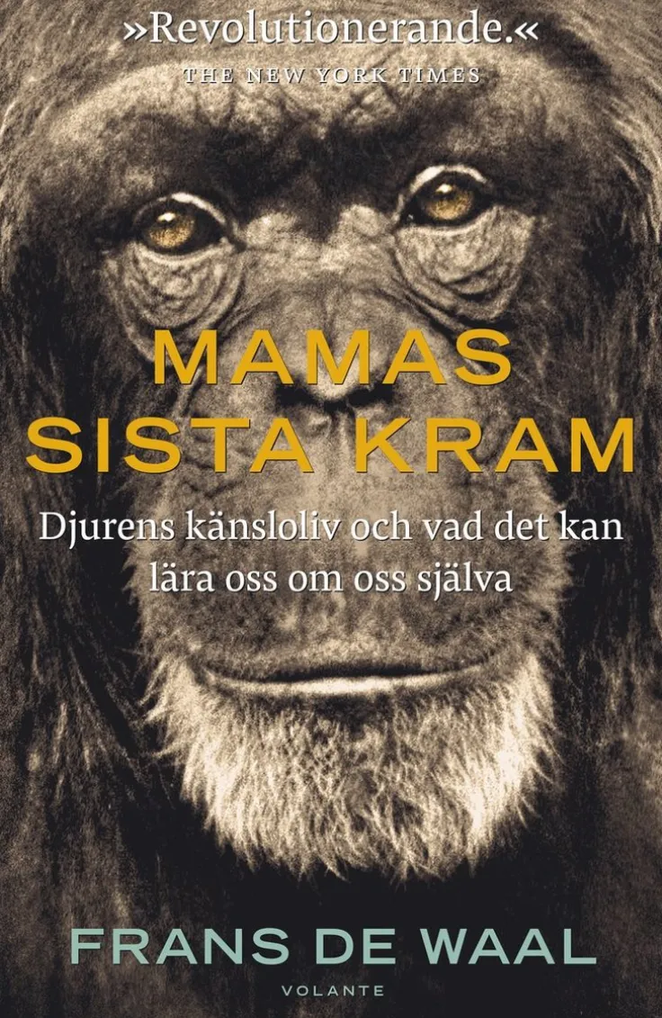 Mamas sista kram : djurens känsloliv och vad det kan lära oss om oss själva