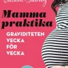 Mammapraktika : graviditeten vecka för vecka