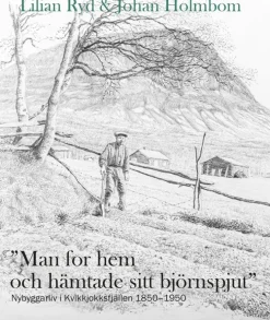 Man for hem och hämtade sitt björnspjut
