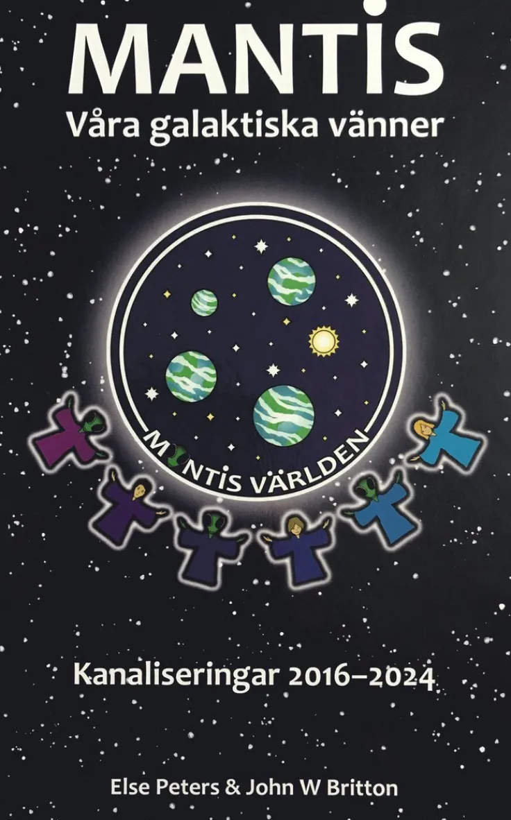 Mantis - våra galaktiska vänner : kanaliseringar 2016-2024