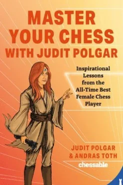 Master Your Chess with Judit Polgar
