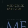 Medicinsk rätt 2024 : lagbok för hälso- och sjukvård