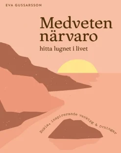Medveten närvaro : hitta lugnet i livet