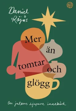 Mer än tomtar och glögg : om julens djupare innebörd