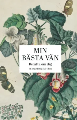 Min bästa vän : berätta om dig - en ovärderlig fyll-i-bok