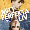 Mitt perfekta liv