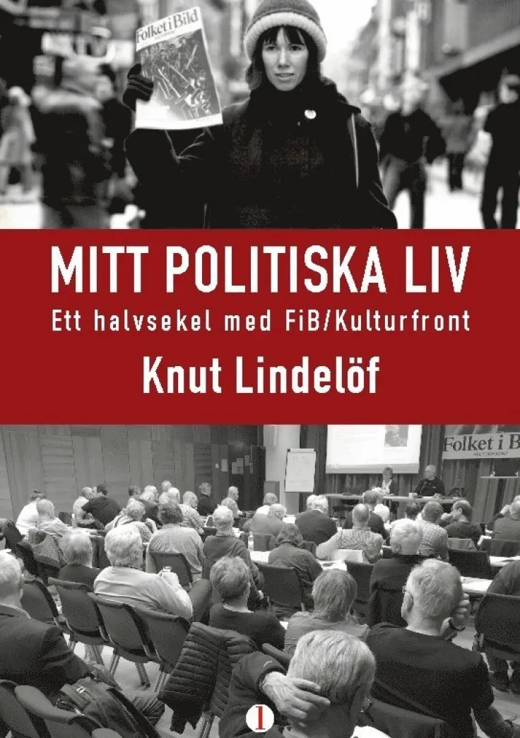 Mitt politiska liv: Ett halvsekeel med FiB/Kulturfront