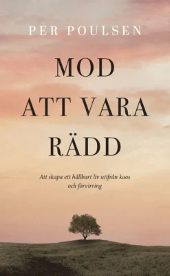 Mod att vara rädd
