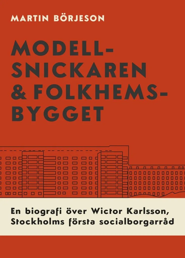 Modellsnickaren & folkhemsbygget