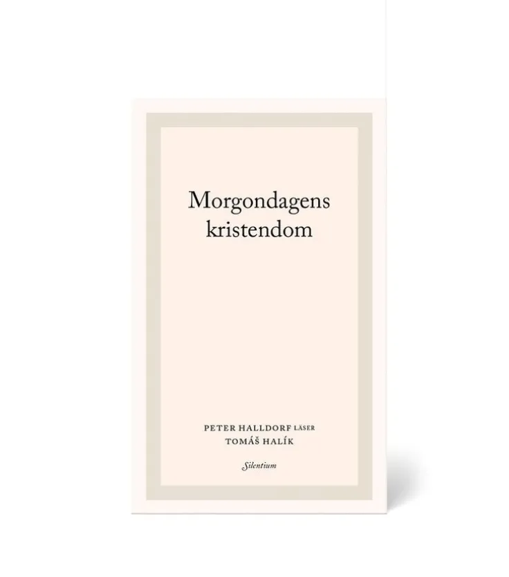 Morgondagens kristendom : Peter Halldorf läser Tomás Halík