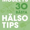Mosleys 30 bästa hälsotips : små saker som får stor betydelse
