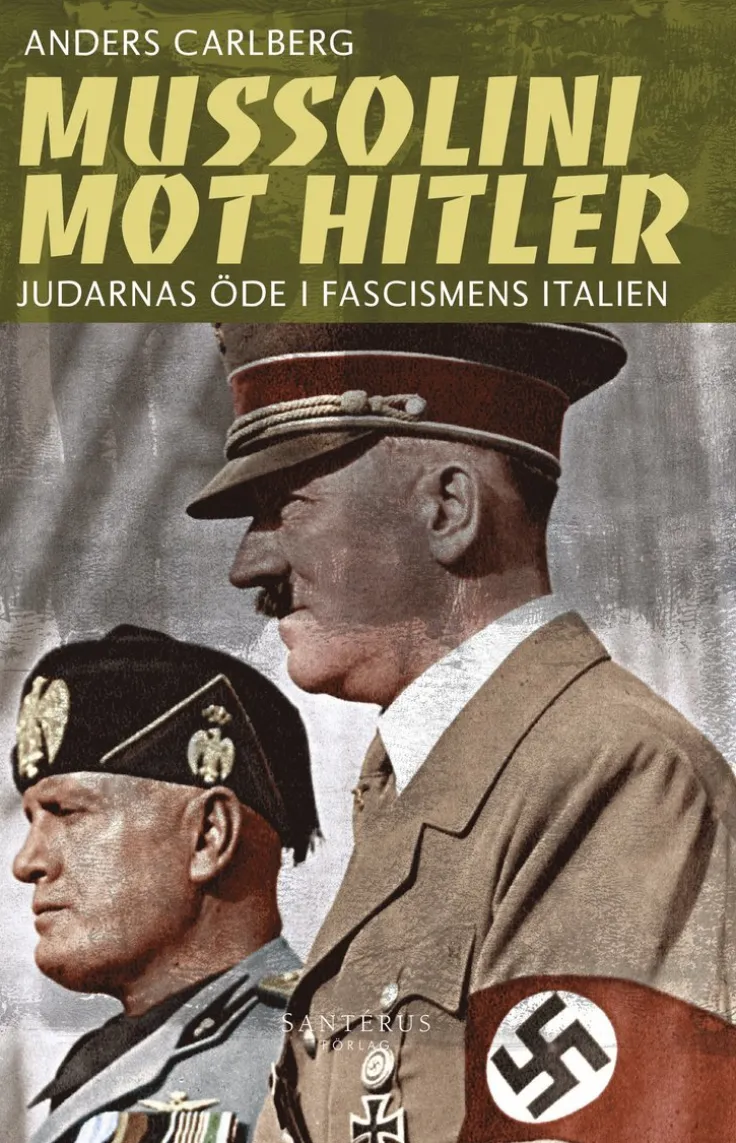 Mussolini mot Hitler : judarnas öde i fascismens Italien