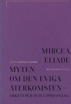 Myten om den eviga återkomsten : arketyper och upprepning