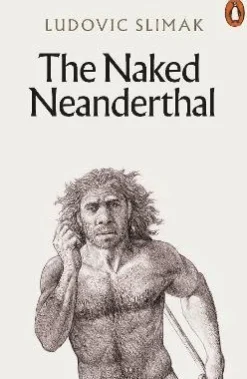 Naked Neanderthal