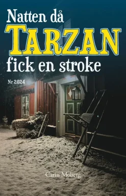 Natten då Tarzan fick en stroke