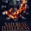 Naturens intelligens - Hur den kan användas för att uppnå ett friskare åldrande och förbättra den planetära hälsan