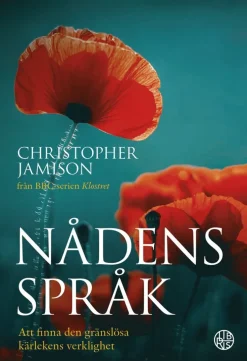 Nådens språk : att finna den gränslösa kärlekens verklighet