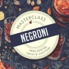 Negroni¿: hemligheter, hacks & hantverk