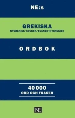 NE:s grekiska ordbok : nygrekisk-svensk/svensk-nygrekisk