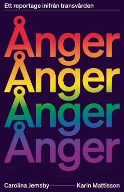 Ånger : ett reportage inifrån transvården