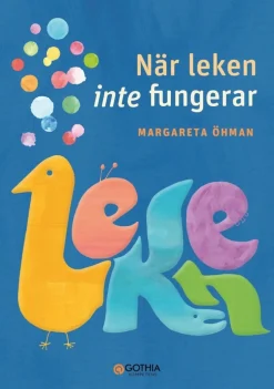 När leken inte fungerar