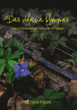 När violerna blommar : om att leva när det inte går att andas