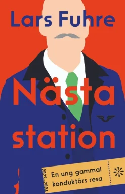 Nästa station : en ung gammal konduktörs resa