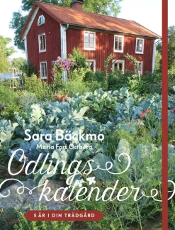 Odlingskalender : 5 år i din trädgård