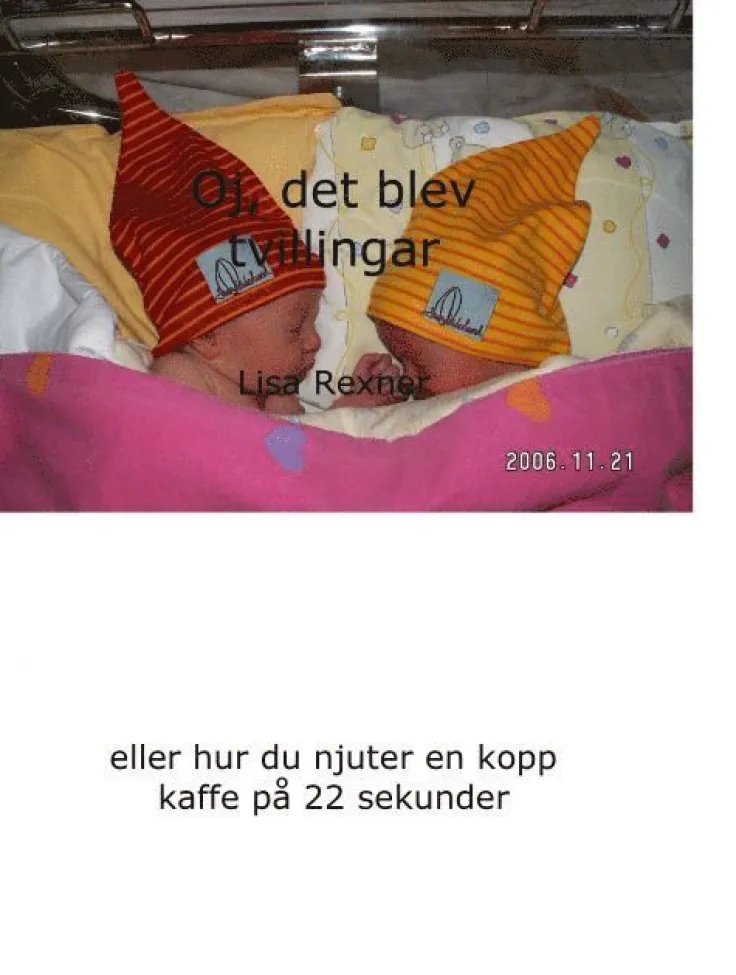 Oj, det blev tvillingar - eller hur du njuter en kopp kaffe på 22 sekunder