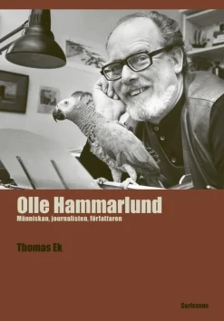Olle Hammarlund : människan, journalisten, författaren
