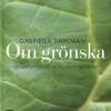 Om grönska : gröna växter för en vackrare trädgård