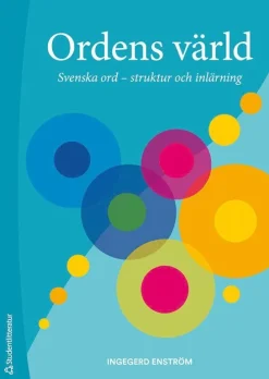 Ordens värld : svenska ord - struktur och inlärning