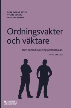 Ordningsvakter och väktare : samt annan bevakningspersonal m.m.