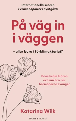 På väg in i väggen : eller bara i förklimakteriet?