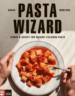 Pasta wizard : teknik & recept för magisk italiensk pasta