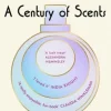 Perfume: A Century of Scents