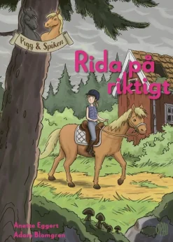 Pigg och Spiken : Rida på riktigt