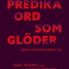 Predika ord som glöder : homiletiska verktyg
