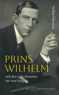 Prins Wilhelm och den svåra konsten att vara kunglig